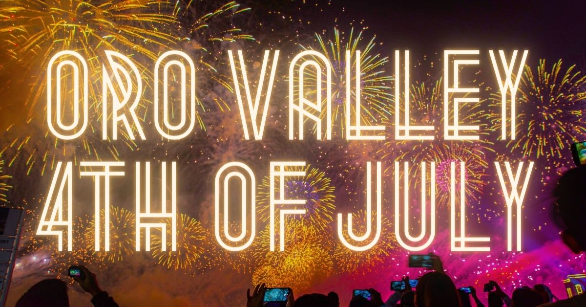 Oro Valley 4th of July Celebration The Drive Tucson